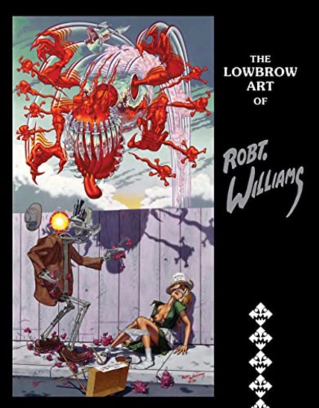 The Lowbrow Art of Robert Williams