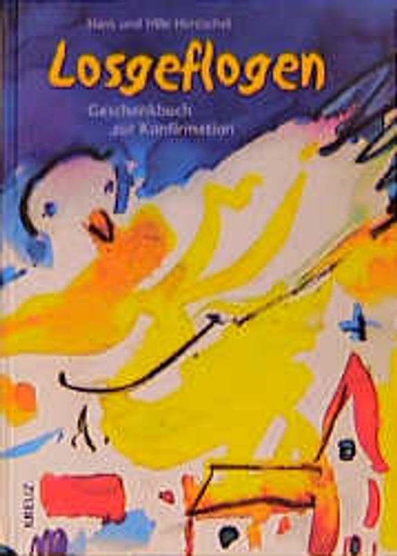 Losgeflogen - Geschenkbuch zur Konfirmation