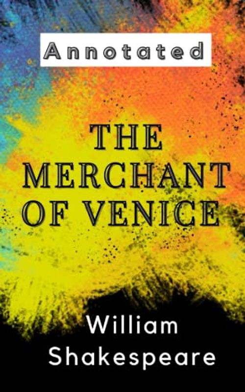 The Merchant of Venice Annotated