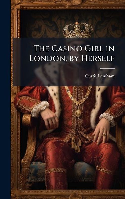 The Casino Girl in London, by Herself