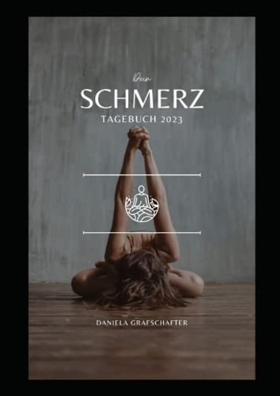 Schmerztagebuch für 2 Jahre- A4 Format - leicht zum Ausfüllen - liebevoll gestaltet: schmerztagebuch chronische schmerzen, schmerztagebuch kinder, ... fibromyalgie, schmerztagbuch 2023
