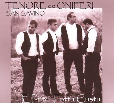 Tenore San Gavino de Oniferi - E Prite Tottu Custu
