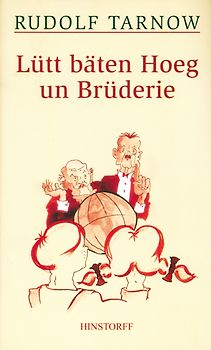 Rudolf Tarnow. Lütt bäten Hoeg un Brüderie