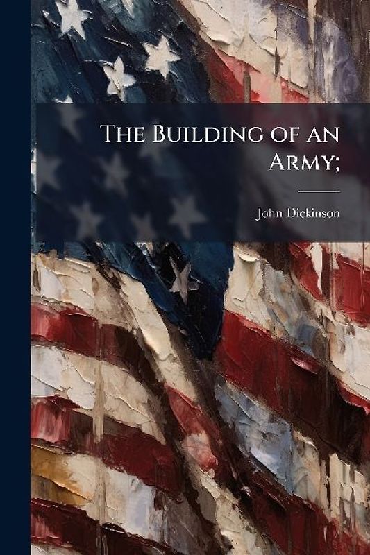 The Building of an Army;