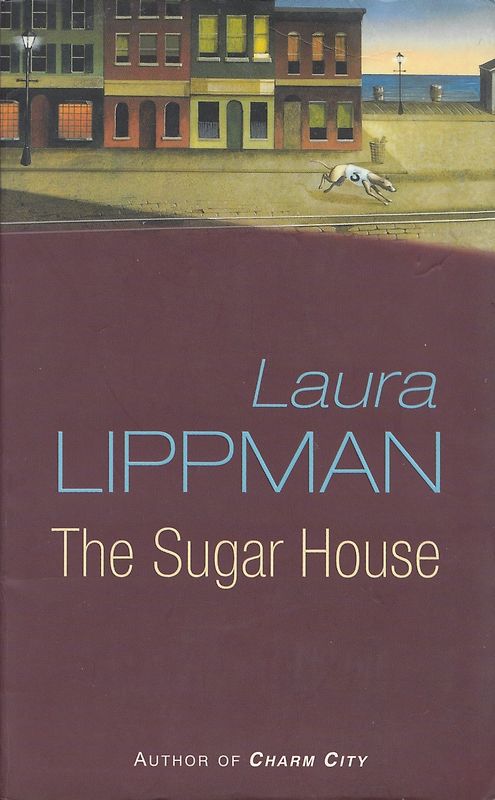 The Sugar House: A Tess Monaghan Investigation - Laura Lippman [Paperback]