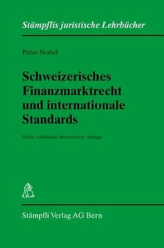 Schweizerisches Finanzmarktrecht und internationale Standards
