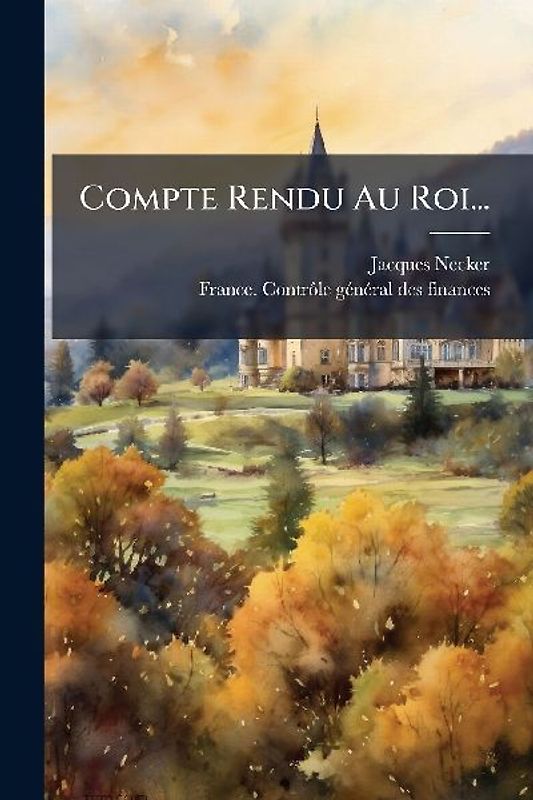 Compte Rendu Au Roi...