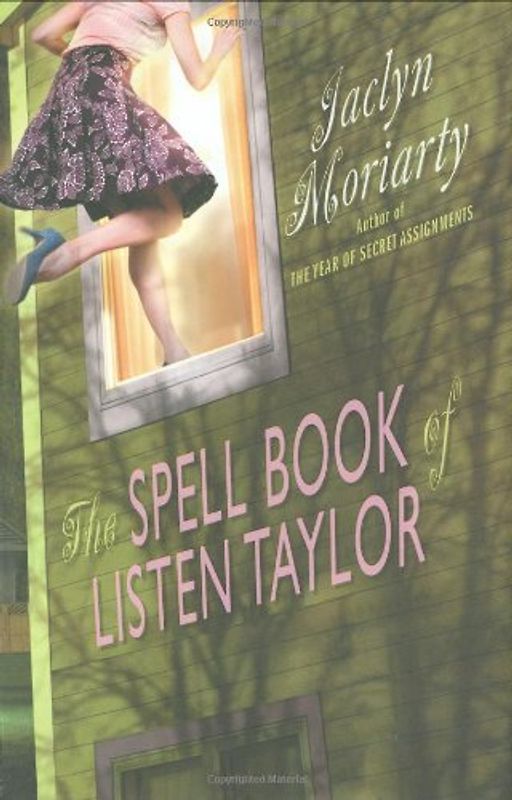 The Spell Book of Listen Taylor: And the Secrets of the Family Zing - Moriarty, Jaclyn