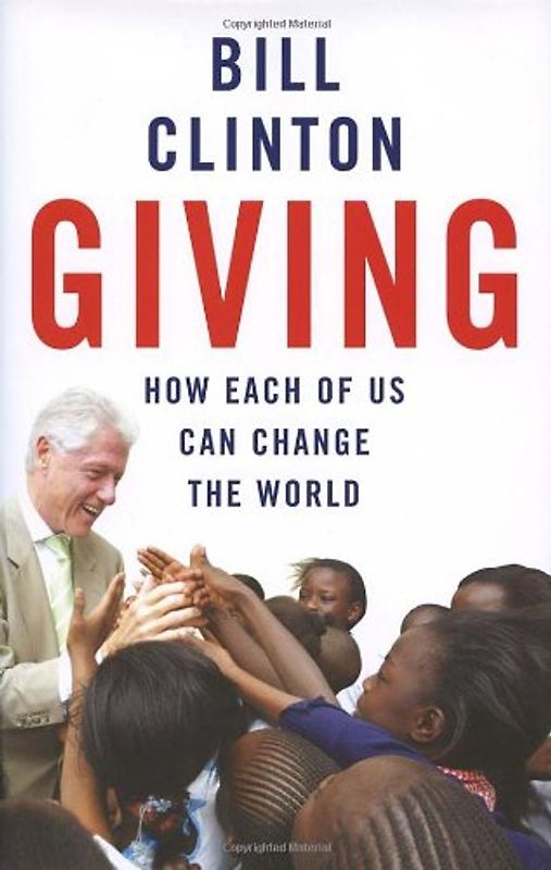 Giving. How Each of Us Can Change the World