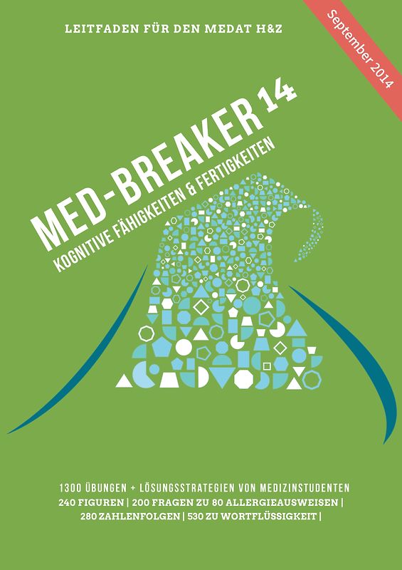 Med-Breaker 14 - September Version (Medbreaker: MedAT Vorbereitung). Leitfaden für den MedAT-H & Z - Kognitive Fähigkeiten und Fertigkeiten