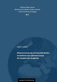 Diktaturerinnerung und Geschichtskultur im östlichen und südlichen Europa