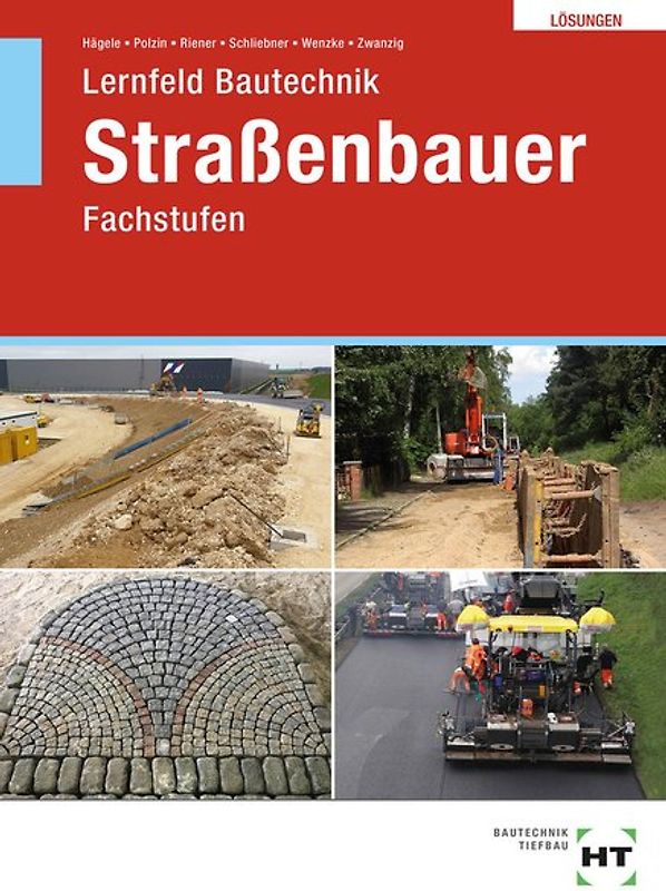 Lösungen zu Lernfeld Bautechnik Straßenbauer
