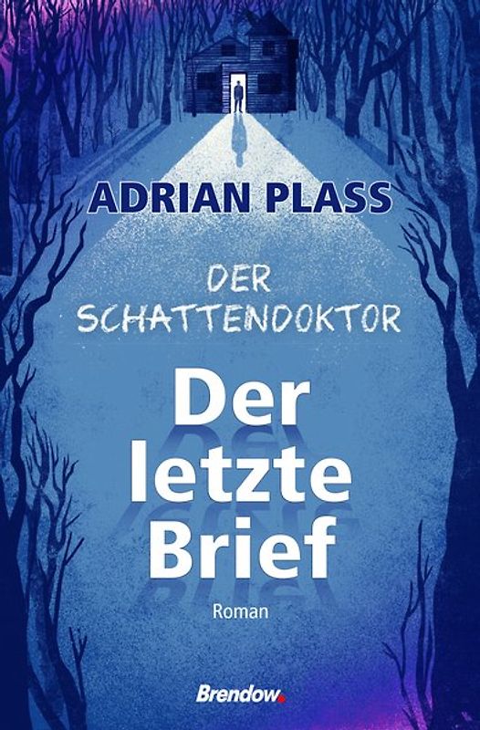 Der Schattendoktor (1): Der letzte Brief