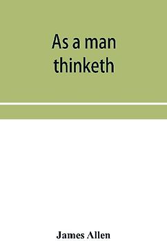 As a man thinketh