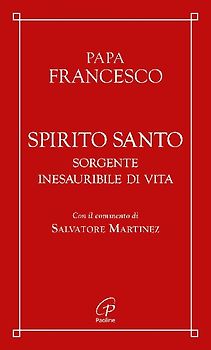 Spirito Santo. Sorgente inesauribile di vita