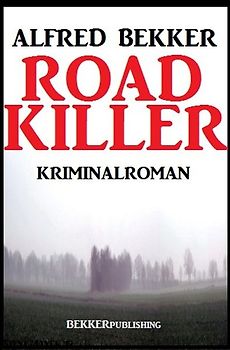 Road Killer: Kriminalroman