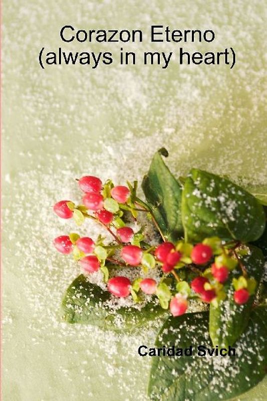 Corazon Eterno (always in my heart)