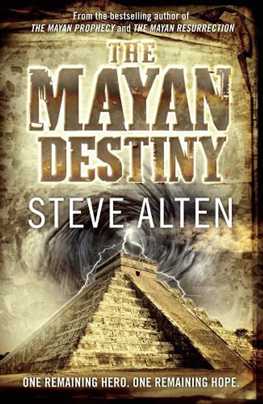 The Mayan Destiny (The Mayan Trilogy) - Steve Alten