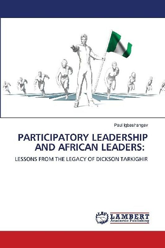 PARTICIPATORY LEADERSHIP AND AFRICAN LEADERS: