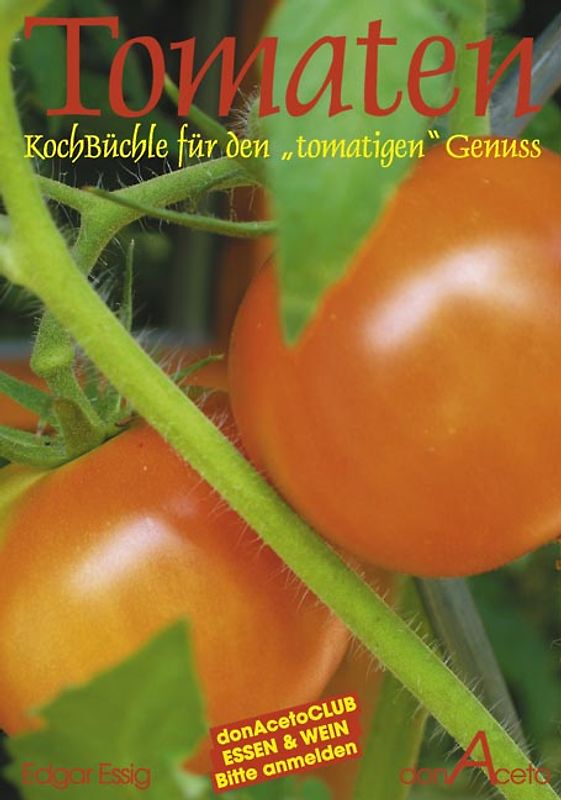 Tomaten - KochBüchle für den "tomatigen" Geschmack 2007