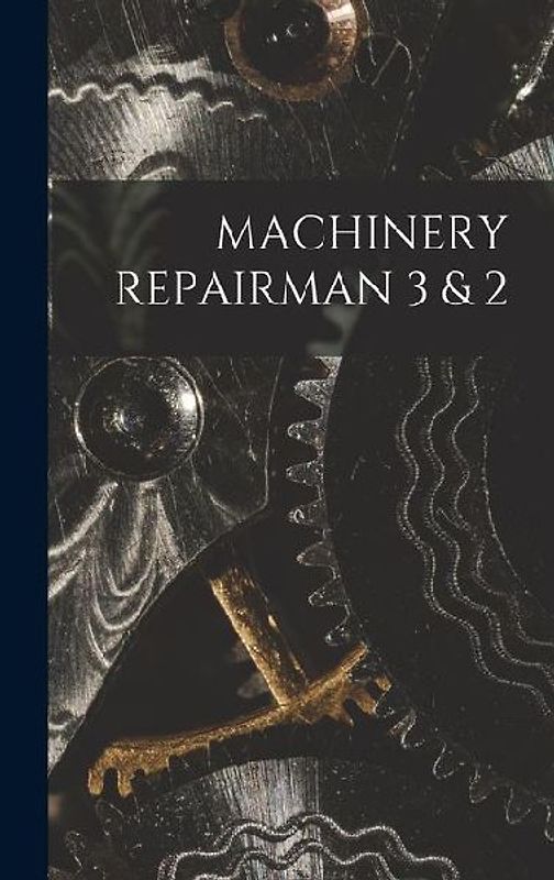 Machinery Repairman 3 & 2