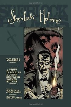 Sherlock Holmes, Volume 1: A Study in Scarlet & Other Sherlock Holmes Stories - Arthur Conan Doyle