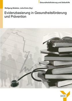 Evidenzbasierung in Gesundheitsförderung und Prävention