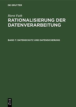 Horst Futh: Rationalisierung der Datenverarbeitung / Datenschutz und Datensicherung
