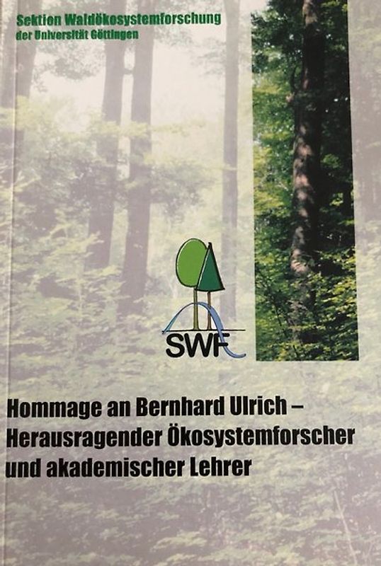Hommage an Bernhard Ulrich - Herausragender Ökosystemforscher und akademischer Lehrer