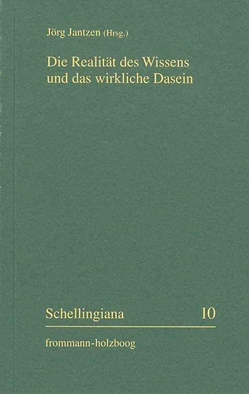 Die Realität des Wissens und das wirkliche Dasein