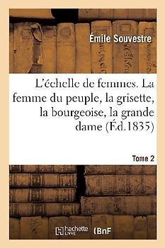 L'Échelle de Femmes. Tome 2