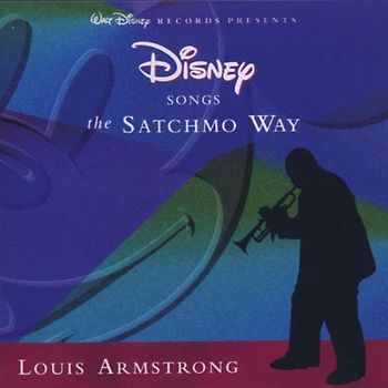 Louis Armstrong - Disney Songs the Satchmo Way