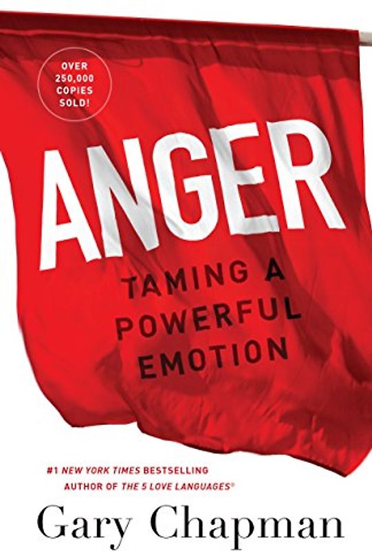 Anger: Taming a Powerful Emotion