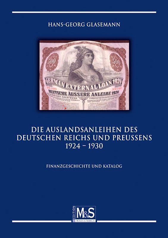 Die Auslandsanleihen des Deutschen Reichs und Preußens 1924 - 1930