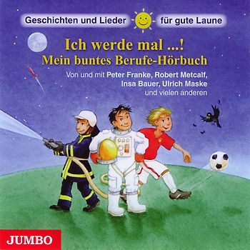 Franke,Peter - Ich Werde Mal...! Mein Buntes Berufe-Hörbuch