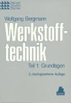 Werkstofftechnik. Grundlagen