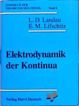 Lehrbuch der theoretischen Physik / Elektrodynamik der Kontinua
