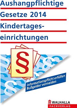 Aushangpflichtige Gesetze 2014 Kindertageseinrichtungen