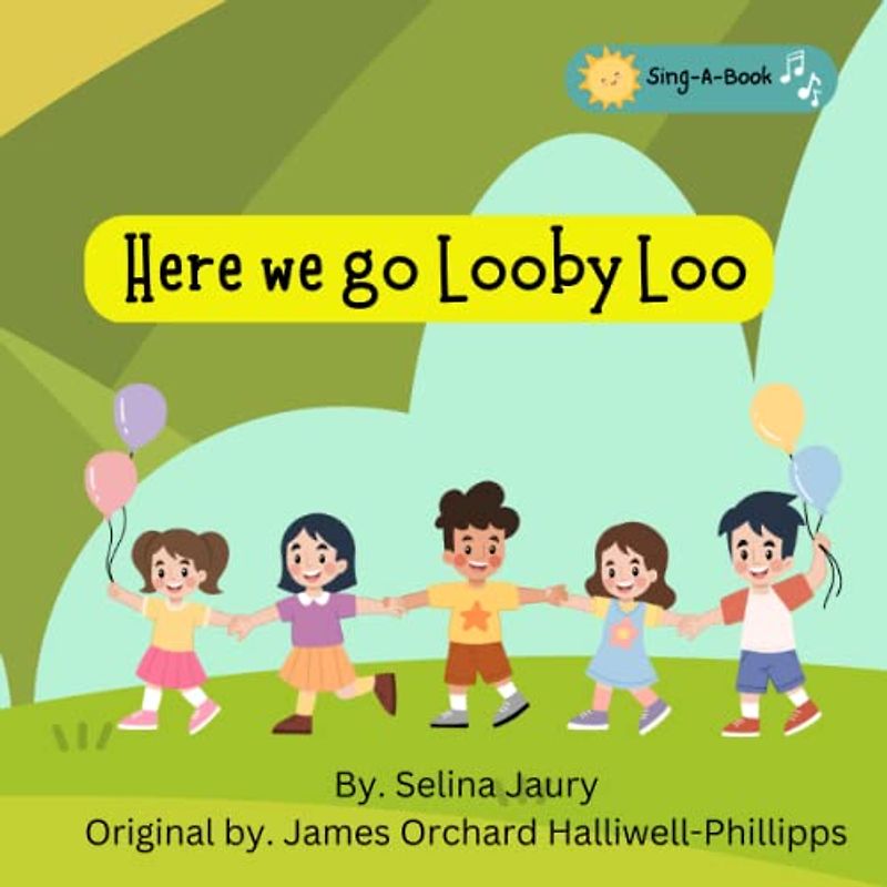 Here we go Looby Loo: Sing a book for children