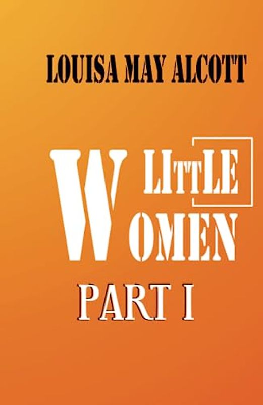 Little Women Part I