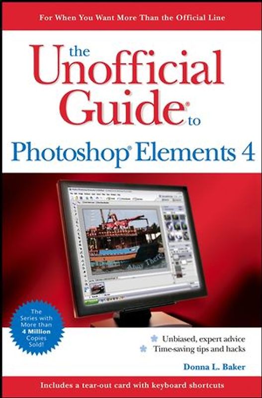 The Unofficial Guide to Photoshop Elements 4