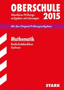 Abschlussprüfung Oberschule Sachsen - Mathematik Realschulabschluss
