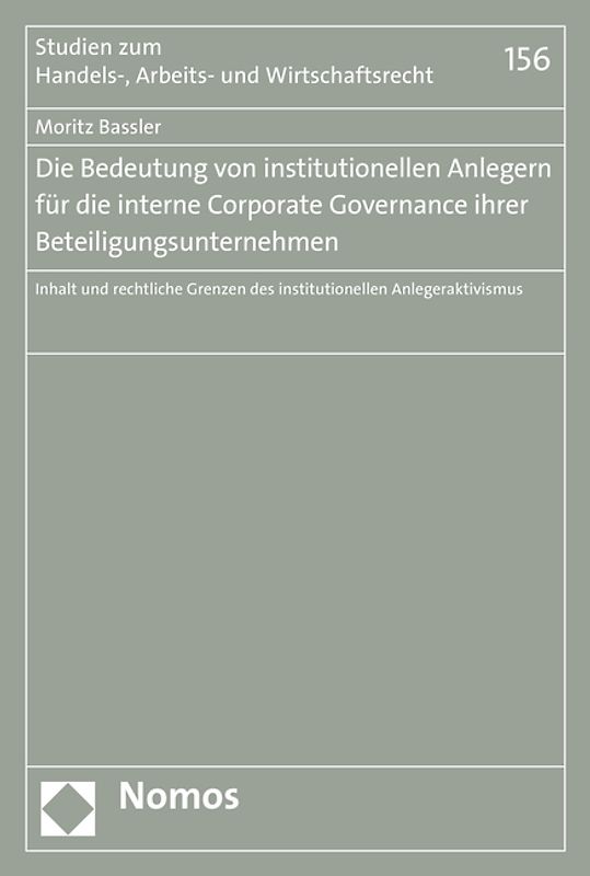 Die Bedeutung von institutionellen Anlegern für die interne Corporate Governance ihrer Beteiligungsunternehmen