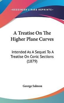 A Treatise On The Higher Plane Curves