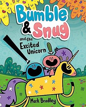 Bumble and Snug and the Excited Unicorn