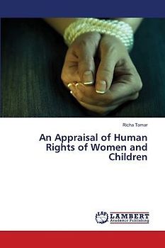 An Appraisal of Human Rights of Women and Children