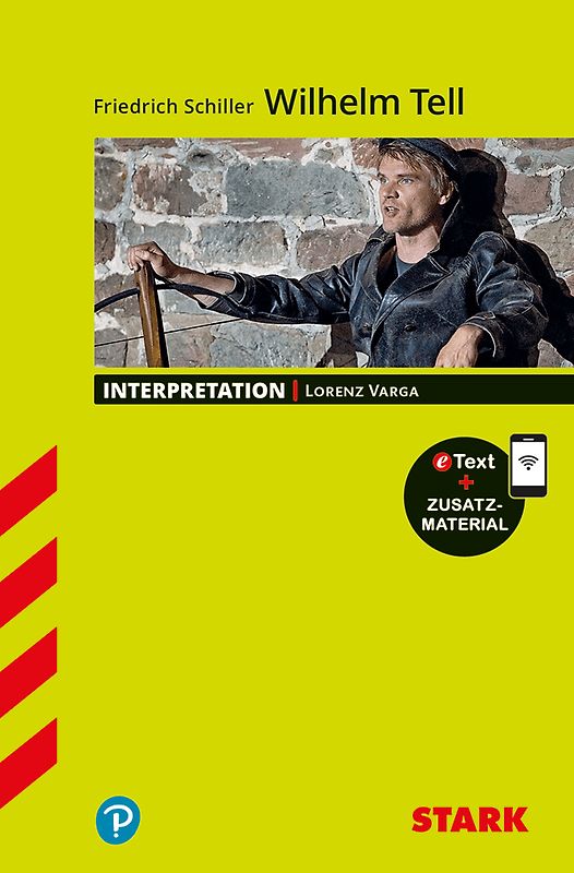 STARK Friedrich Schiller: Wilhelm Tell - Deutsch - Interpretationen