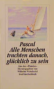 Alle Menschen trachten danach, glücklich zu sein