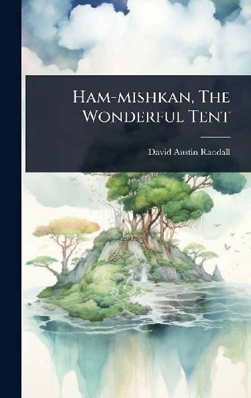 Ham-mishkan, The Wonderful Tent