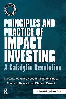 Principles and Practice of Impact Investing